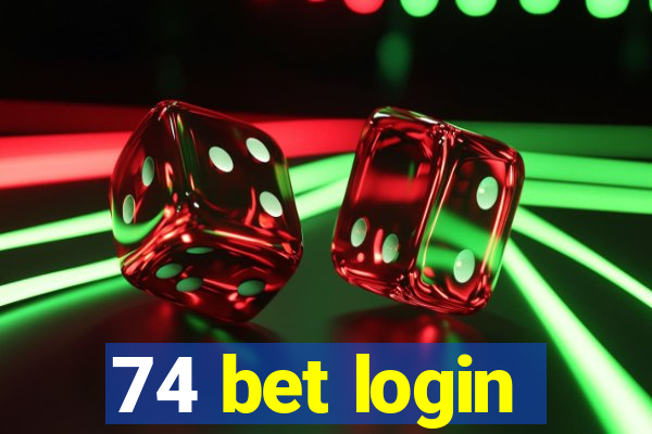 74 bet login